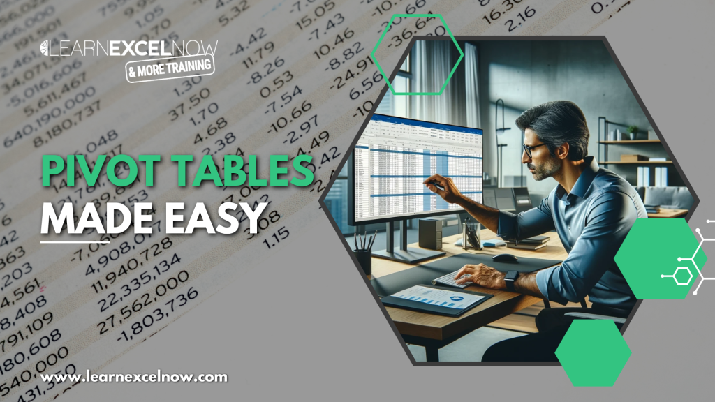 Pivot Tables Made Easy – Learn Excel Now